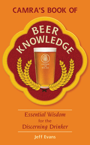 The Book of Beer Knowledge: Essential Wisdom for the Discerning Drinker (Paperback)