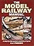 The Model Railway Manual: A Step-By-Step Guide to Building a Layout
