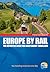 Europe By Rail: The Definit...