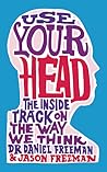 Use Your Head: A Guided Tour of the Human Mind Use Your Head: A Guided Tour of the Human Mind