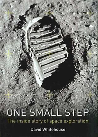 One Small Step: The Inside Story of Space Exploration (Hardcover)