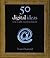 50 Digital Ideas You Really...