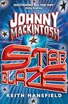 Johnny Mackintosh: Star Blaze (Johnny Mackintosh Trilogy)
