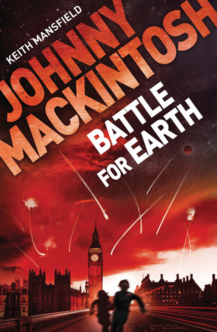 Johnny Mackintosh: Battle for Earth (Johnny Mackintosh Trilogy)