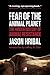 Fear of the Animal Planet: ...