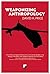 Weaponizing Anthropology (Counterpunch)