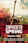 Zapatista Spring by Ramor Ryan