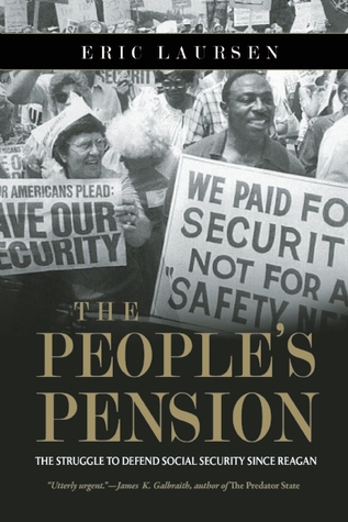 The People's Pension: The Struggle to Defend Social Security Since Reagan (Paperback)
