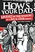 How's Your Dad by Zoë Street Howe