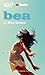 Bea by Mick Gordon
