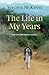 The Life in My Years by Virginia McKenna The Life in My Years by Virginia McKenna