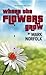 Where the Flowers Grow (Oberon Modern Plays)