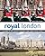 Royal London: A Guide to the Capital's Historic and Iconic Royal Sites (IMM Lifestyle Books) Fascinating History Behind Over 130 Buildings, Parks, Gardens, Statues, and Other Attractions