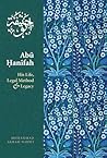 Abu Hanifah: His Life, Legal Method & Legacy