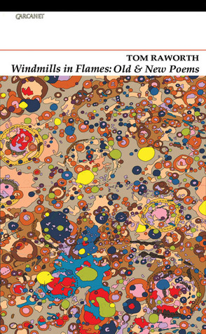 Windmills in Flames: Old & New Poems