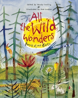 All the Wild Wonders: Poems of Our Earth (Hardcover)