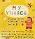 My Village: Rhymes from Aro...