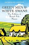 Green Men & White Swans by Jacqueline Simpson