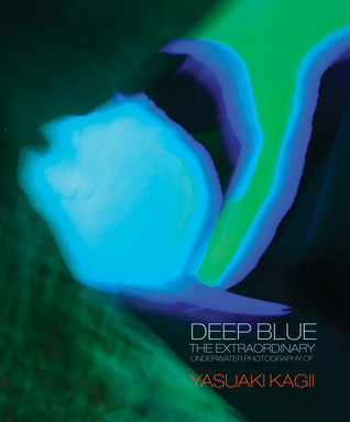 Deep Blue: The Extraordinary Underwater Photography of Yasuaki Kagii