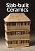 Slab-built Ceramics