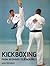 Kickboxing: From Beginner to Black Belt