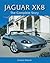 Jaguar XK8: The Complete Story (Crowood Autoclassics)