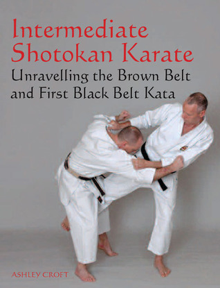 Intermediate Shotokan Karate: Unravelling the Brown Belt and First Black Belt Kata (Paperback)