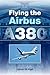 Flying the Airbus A380