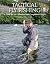 Tactical Fly Fishing: A Gui...