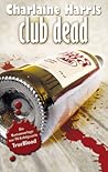 Club Dead by Charlaine Harris Club Dead by Charlaine Harris