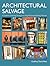 Architectural Salvage: A Gu...