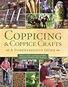 Coppicing & Coppice Crafts: A Comprehensive Guide