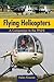 Flying Helicopters: A Compa...