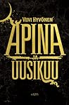 Apina ja uusikuu by Viivi Hyvönen Apina ja uusikuu by Viivi Hyvönen