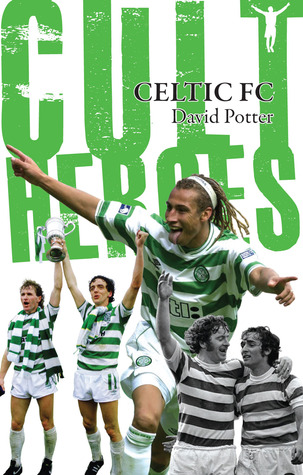 Celtic FC Cult Heroes