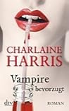 Vampire bevorzugt by Charlaine Harris Vampire bevorzugt by Charlaine Harris