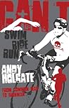 Can't Swim, Can't Ride, Can't Run by Andy Holgate