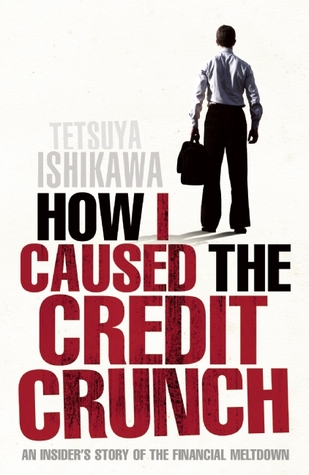 How I Caused the Credit Crunch (Paperback)
