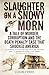 Slaughter on a Snowy Morn: A Tale of Murder, Corruption and the Death Penalty Case That Revolutionised the American Courtroom