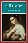 Moll Flanders by Daniel Defoe Moll Flanders by Daniel Defoe