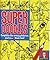 Super Doodles: Complete the Crazy Pictures and Color Them Too!