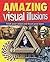 Amazing Visual Illusions: Trick Your Mind and Feast Your Eyes
