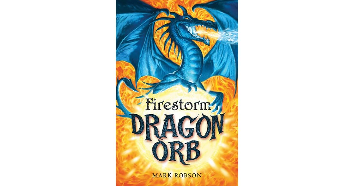 Firestorm (Dragon Orb, 1) by Mark Robson