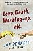 Love, Death, Washing-Up, Etc.: Joe Bennett Sorts It Out