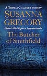 The Butcher of Smithfield (Thomas Chaloner, #3) The Butcher of Smithfield (Thomas Chaloner, #3)