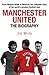 Manchester United: The Biog...