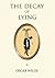 The Decay of Lying by Oscar Wilde