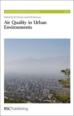 Air Quality in Urban Environments (Issues in Environmental Science and Technology, Volume 28)