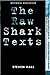 The Raw Shark Texts by Steven Hall The Raw Shark Texts by Steven Hall
