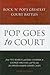 Pop Goes to Court: Rock n' Pop's Greatest Court Battles
